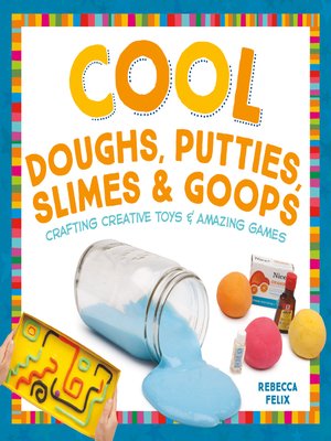 cover image of Cool Doughs, Putties, Slimes, & Goops